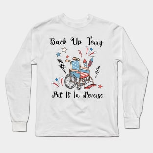 Back Up Terry Put It In Reverse Firework Vintage 4th Of July Long Sleeve T-Shirt